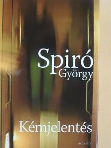 Spiró György - Kémjelentés [antikvár]