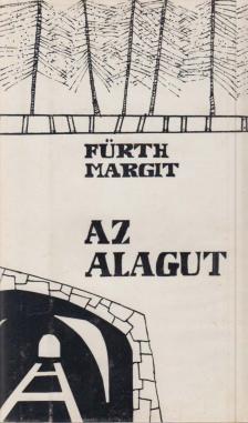 Fürth Margit - Az alagút [antikvár]