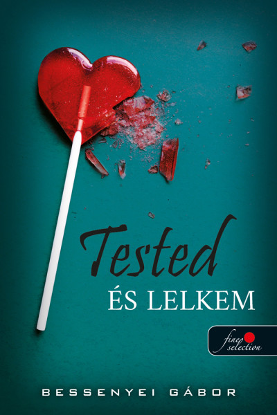 Bessenyei Gábor - Tested és lelkem [szépséghibás]