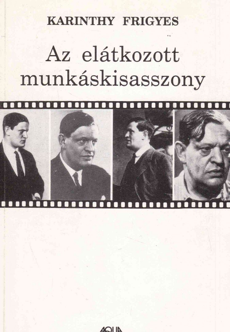 Karinthy Frigyes - Az elátkozott munkáskisasszony [antikvár]