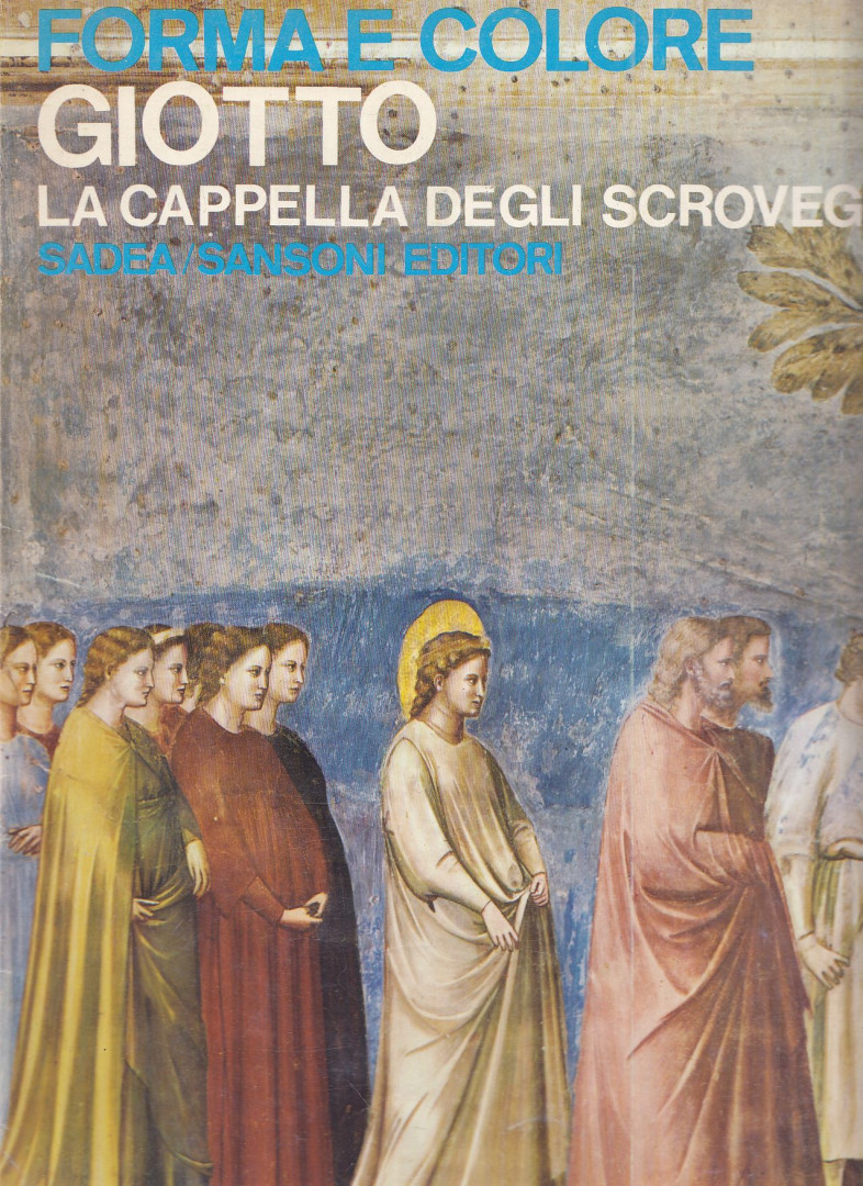 Semenzato, Camillo - Giotto: la Cappella degli Scrovegni [antikvár]