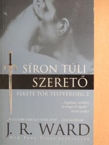 J. R. Ward - Síron túli szerető [antikvár]