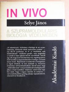 Selye János - In vivo [antikvár]