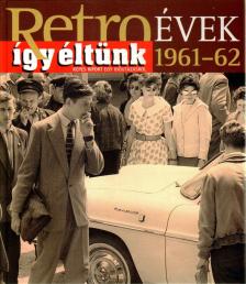 Széky János - Így éltünk 1961-62 [antikvár]