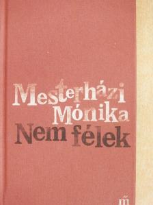 Mesterházi Mónika - Nem félek [antikvár]