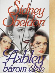 Sidney Sheldon - Ashley három élete [antikvár]