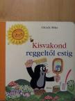 Zdenek Miler - Kisvakond reggeltől estig [antikvár]