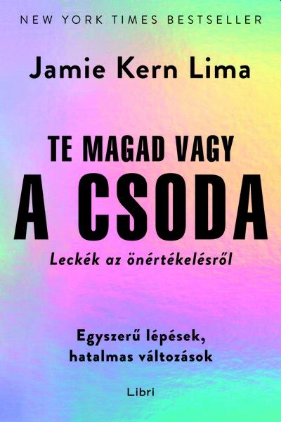 Jamie Kern Lima - Te magad vagy a csoda