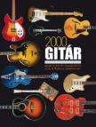 Tony Bacon - 2000 gitár - Az akusztikus ritkaságoktól az elektromos legendákig