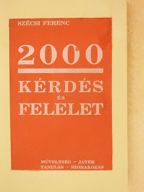 Szécsi Ferenc - 2000 kérdés és felelet [antikvár]