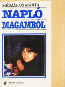 Mészáros Márta - Napló magamról [antikvár]