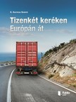 Noémi K. Kormos - Tizenkét keréken Európán át [eKönyv: epub, mobi, pdf]