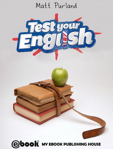Purland Matt - Test Your English [eKönyv: epub, mobi]