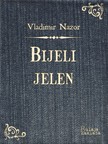 Nazor, Vladimir - Bijeli jelen [eKönyv: epub, mobi]