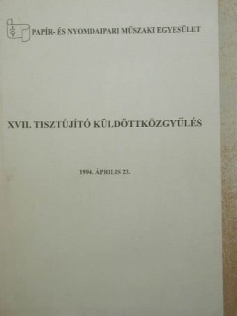 XVII. Tisztújító Küldöttközgyűlés [antikvár]