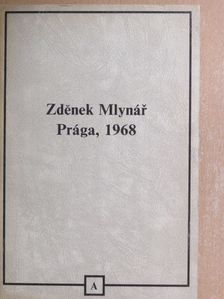 Zdenek Mlynár - Prága, 1968 [antikvár]