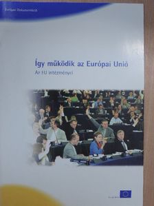 Így működik az Európai Unió [antikvár]