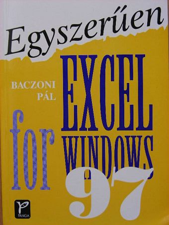 Baczoni Pál - Egyszerűen Excel for Windows 97 [antikvár]