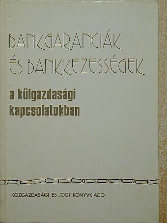 Hidas János - Bankgaranciák és bankkezességek a külgazdasági kapcsolatokban [antikvár]