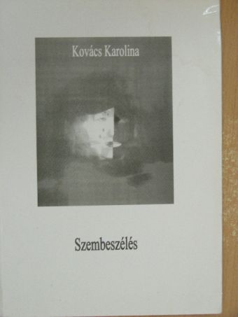 Kovács Karolina - Szembeszélés [antikvár]
