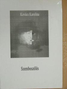 Kovács Karolina - Szembeszélés [antikvár]
