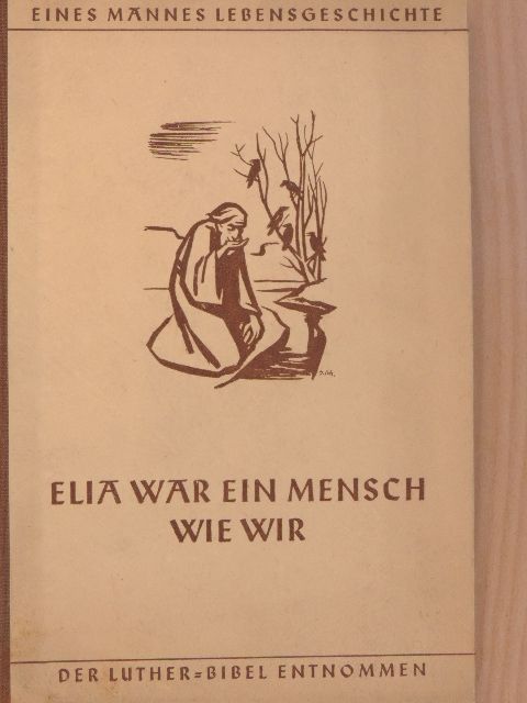 Elia war ein Mensch wie wir [antikvár]