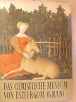 A. Mucsi - Das Christliche Museum von Esztergom (Gran) [antikvár]
