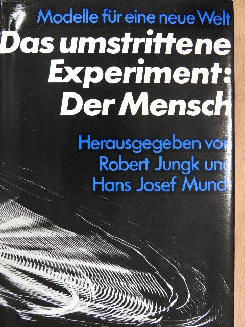 Alex Comfort - Das Umstrittene Experiment: Der Mensch [antikvár]