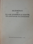 Béres Károly - Segédkönyv az állami zeneiskolai vezetők feladatainak ellátásához [antikvár]