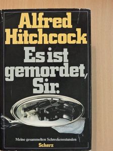 Alfred Hitchcock - Es ist gemordet, Sir. [antikvár]