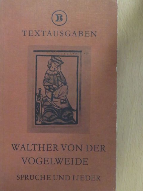 Walther von Der Vogelweide - Sprüche und Lieder [antikvár]
