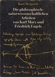 Reiprich, Kurt - Die philosophisch-naturwissenschaftlichen Arbeiten von Karl Marx und Friedrich Engels [antikvár]