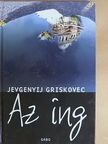 Jevgenyij Griskovec - Az ing [antikvár]