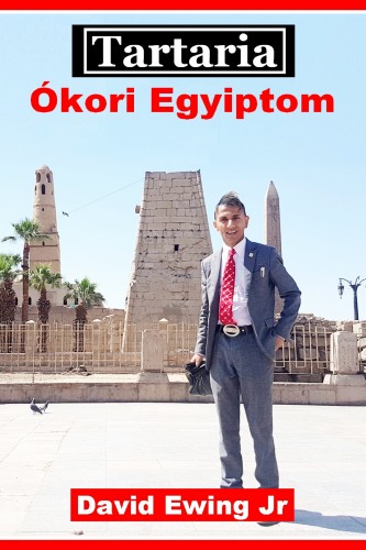 Jr David Ewing - Tartaria - Ókori Egyiptom [eKönyv: epub, mobi]