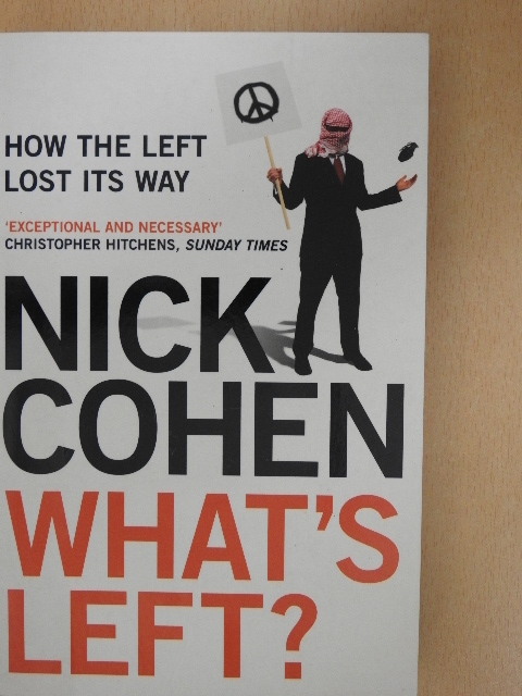 Nick Cohen - What's Left? [antikvár]