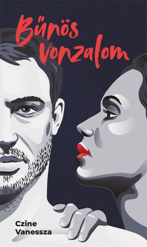 Czine Vanessza - Bűnös vonzalom [eKönyv: epub, mobi]