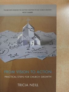 Tricia Neill - From Vision to Action [antikvár]