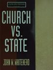 John W. Whitehead - Church vs. State [antikvár]
