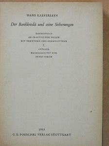 Hans Kaeferlein - Der Bankkredit und seine Sicherungen [antikvár]