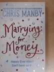 Chris Manby - Marrying for Money [antikvár]