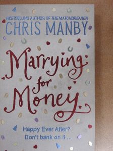 Chris Manby - Marrying for Money [antikvár]