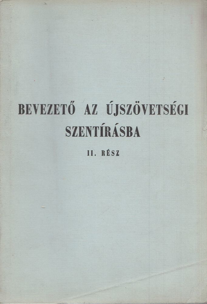 Nádor Ferenc - Bevezető az Újszövetségi Szentírásba II. rész [antikvár]