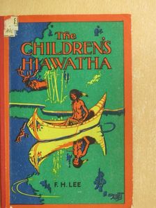 The Children's Hiawatha [antikvár]