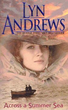 Andrews, Lyn - Across a Summer Sea [antikvár]