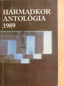Babics Imre - Harmadkor antológia 1989. [antikvár]