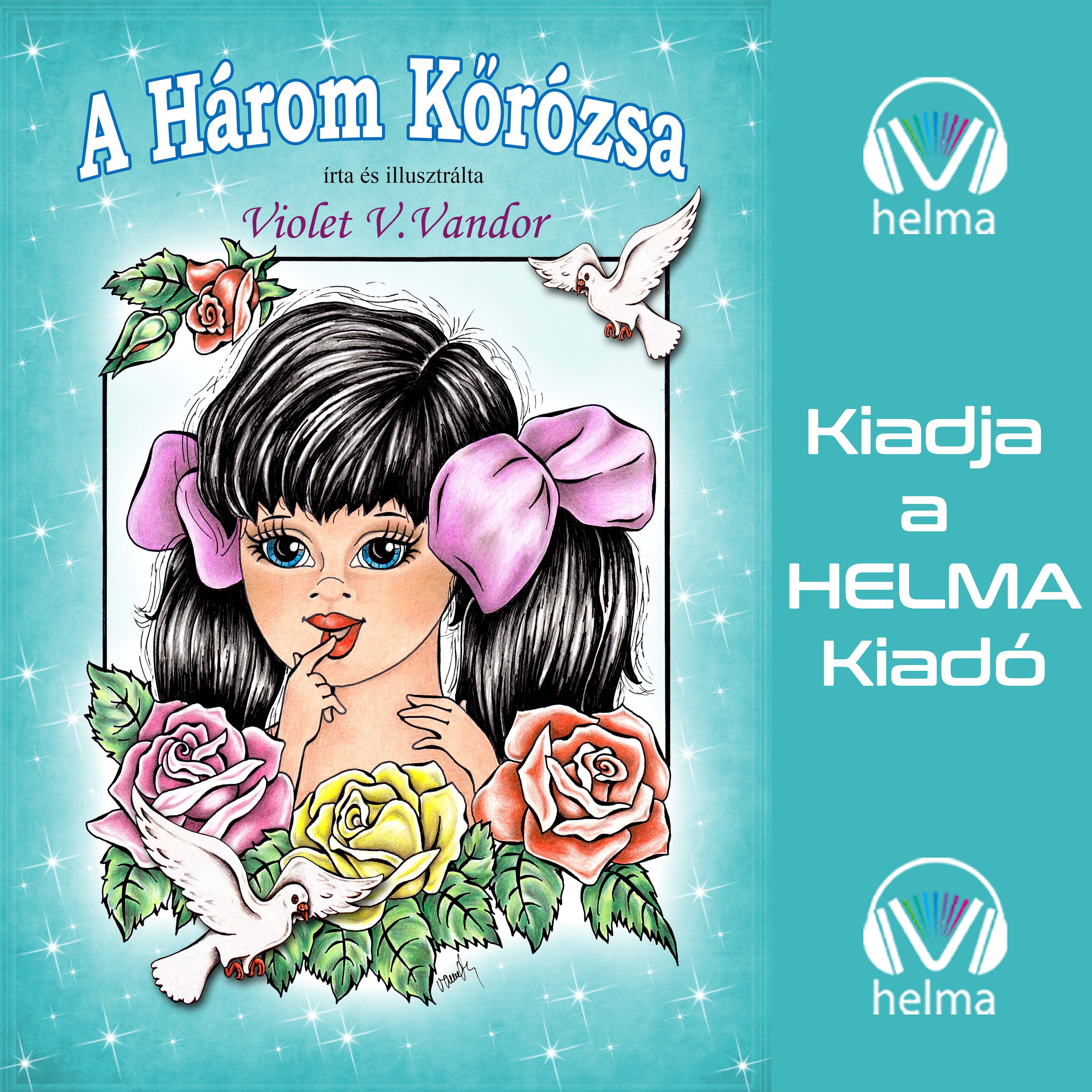 V. Vandor Violet - A három kőrózsa [eHangoskönyv]
