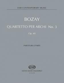 BOZAY ATTILA - QUARTETTO PER ARCHI NO.3 OP.40 PARTITURA E PARTI