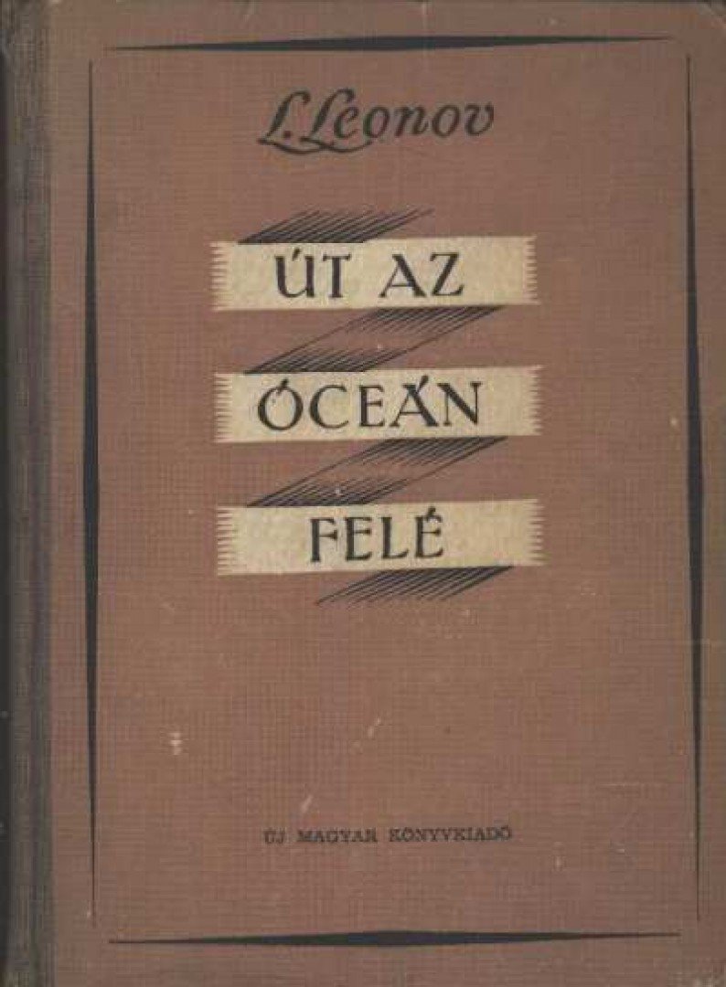 Leonov, Leonyid - Út az óceán felé [antikvár]
