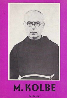 Jan Dobraczynski, Balássy Péter - Maximilian Kolbe [antikvár]
