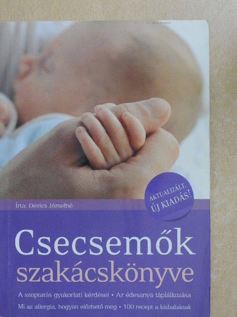 Devics Józsefné - Csecsemők szakácskönyve [antikvár]